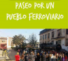 Paseo por un Pueblo Ferroviario - Pueblos Auténticos